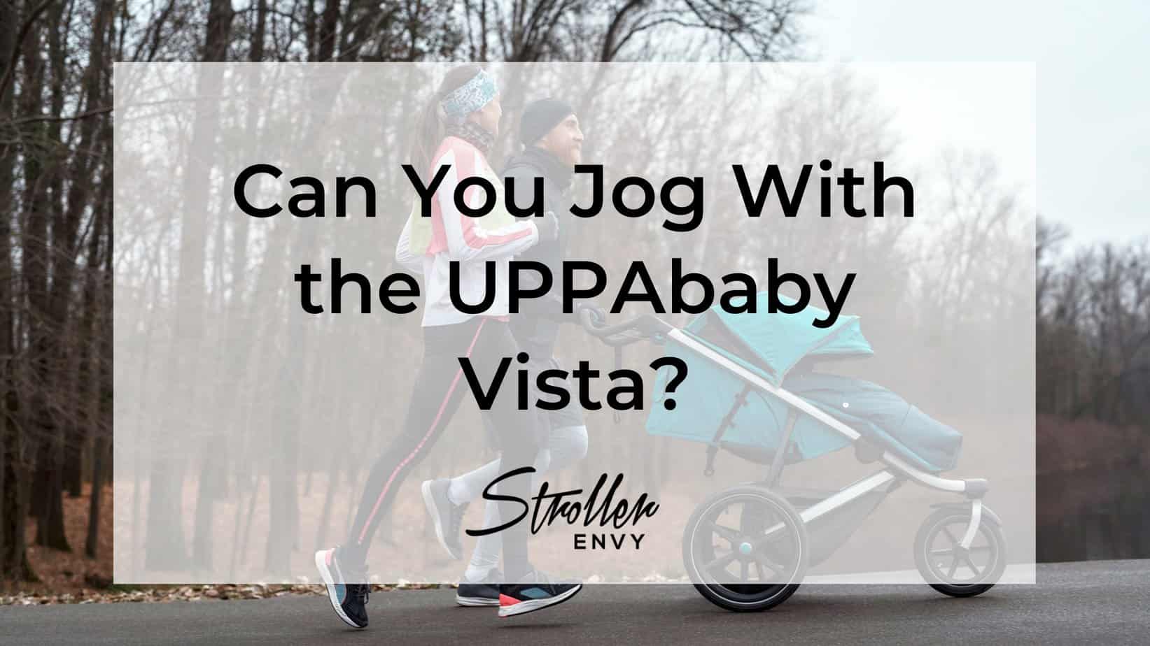 Can You Jog With the UPPAbaby Vista