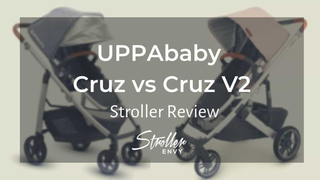 UPPAbaby Cruz vs Cruz V2: Stroller Comparison Guide
