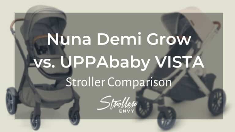Nuna Demi Grow vs UPPAbaby VISTA: A Stroller Comparison Guide