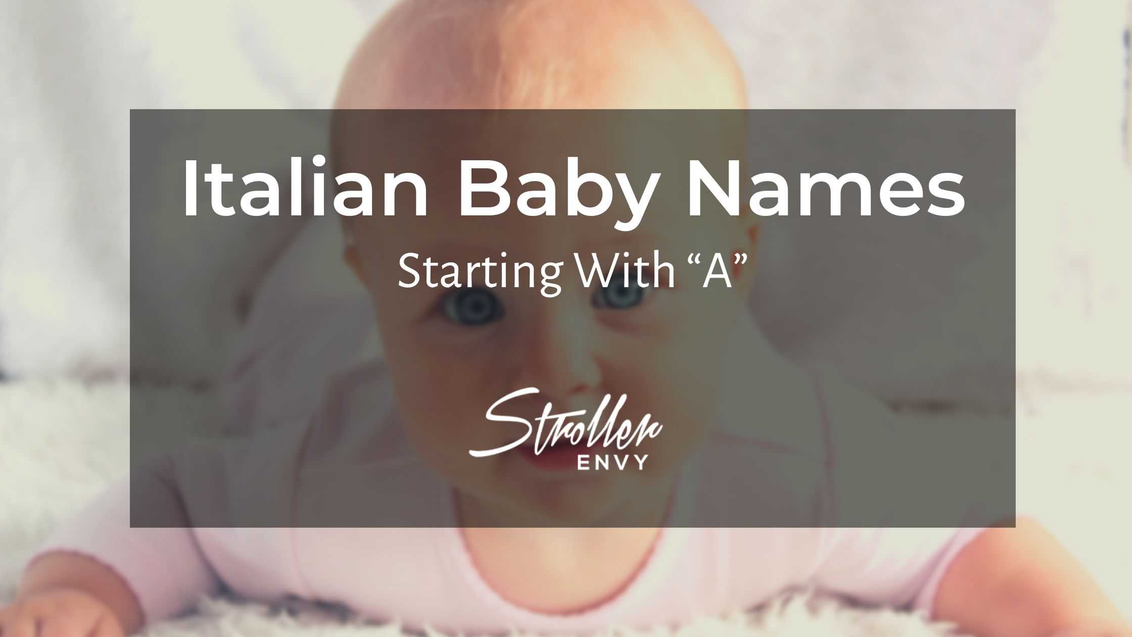 We Adore These 50 Italian Baby Girl Names Starting With A 1