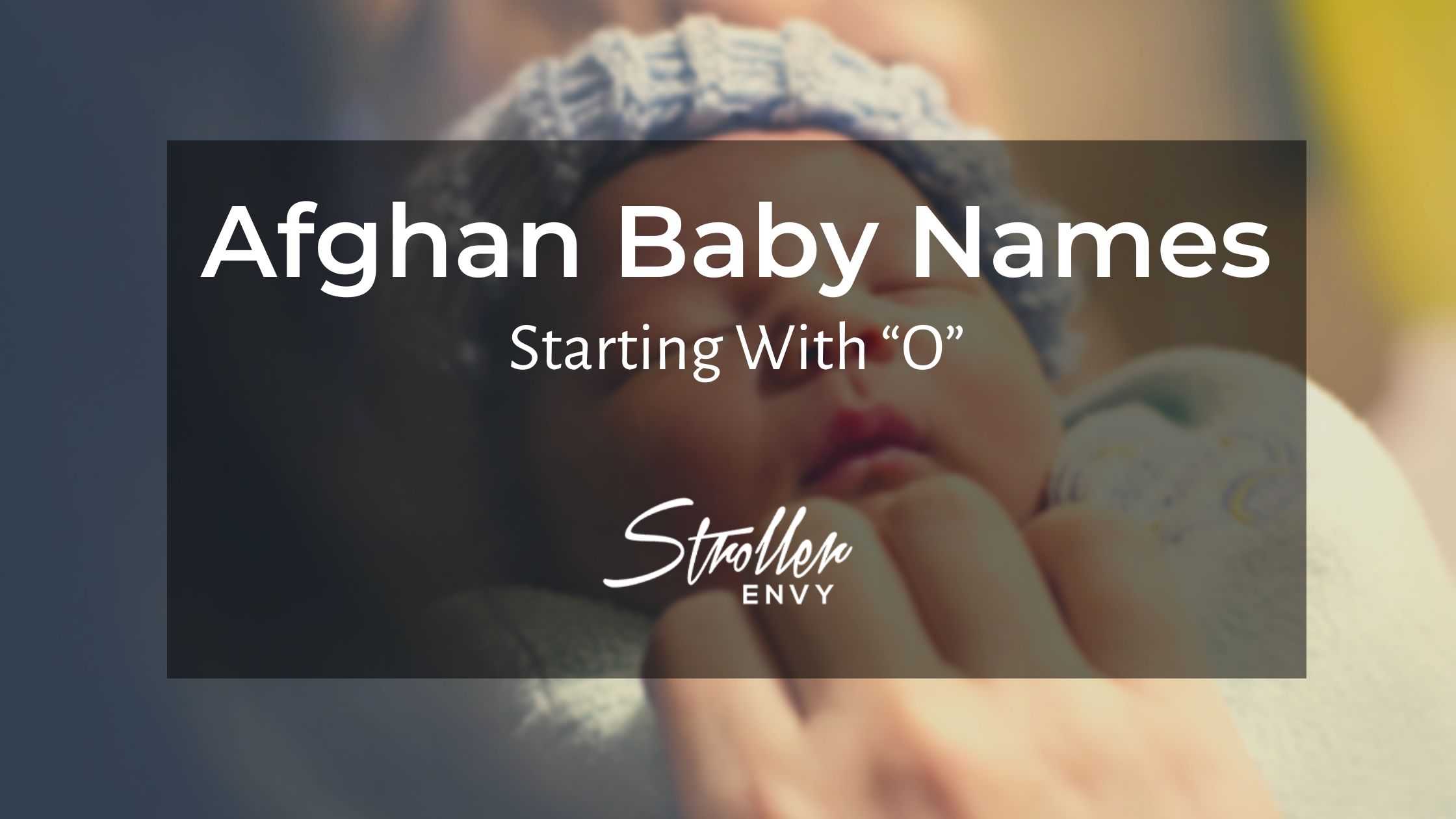 Afghan Baby Boy Names Starting With O