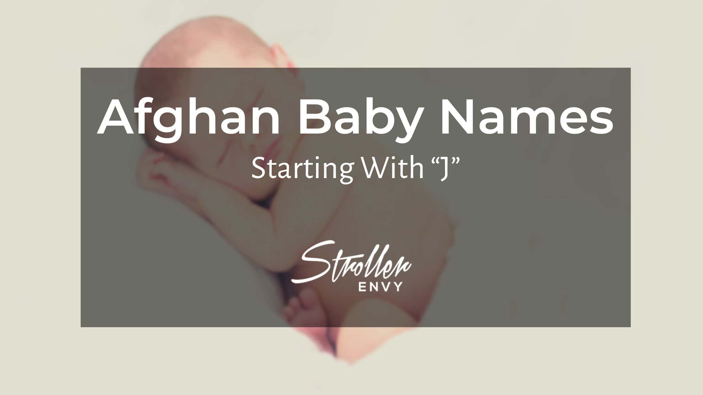 Afghan Baby Girl Names Starting With J