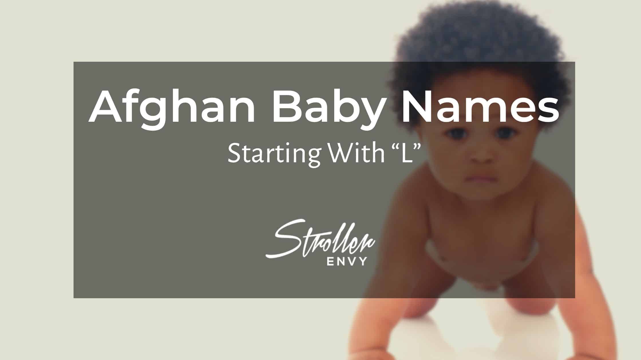 Afghan Baby Girl Names Starting With L