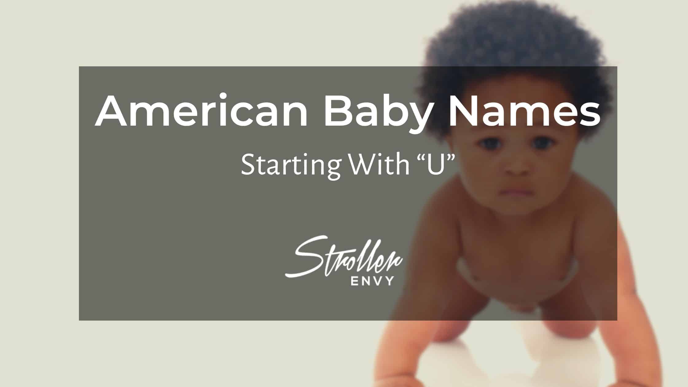 American Baby Boy Names Starting With U