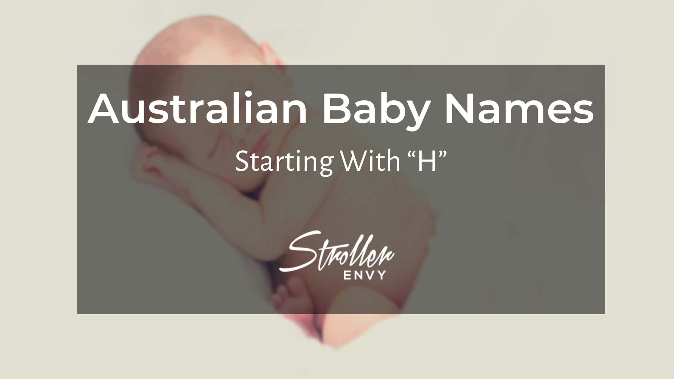 Australian Baby Girl Names Starting with H
