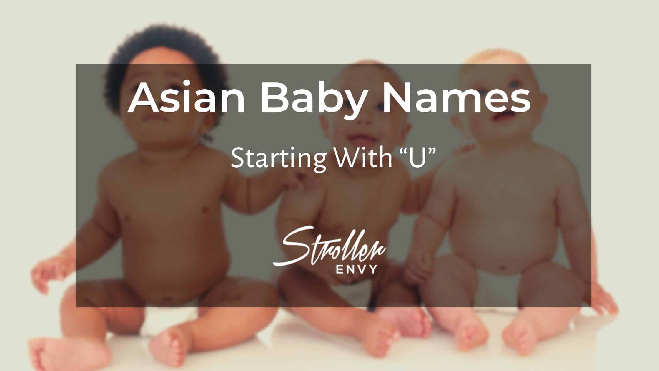 Asian baby names beginning with U