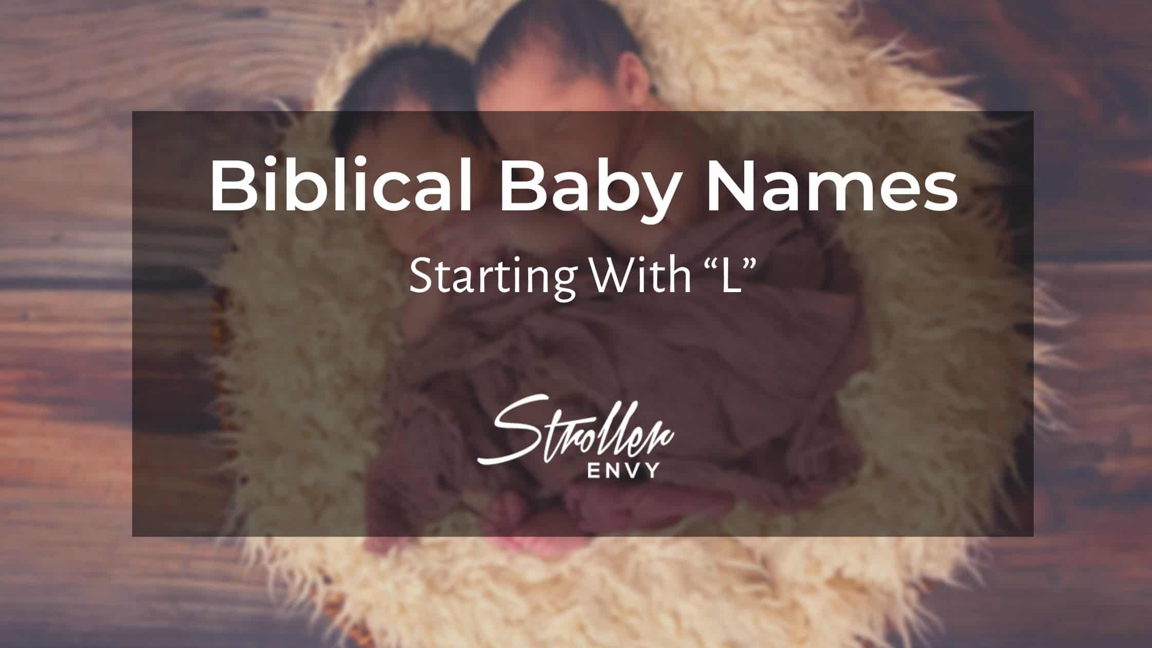 50 biblical baby names beginning with L