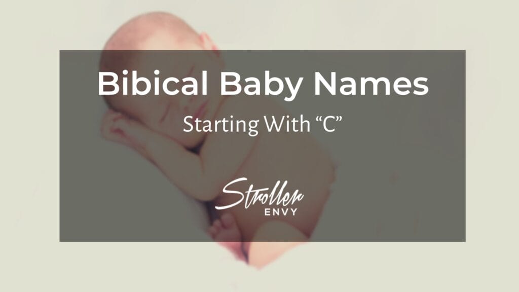 Cradling Love 50 Biblical Baby Girl Names Beginning With C