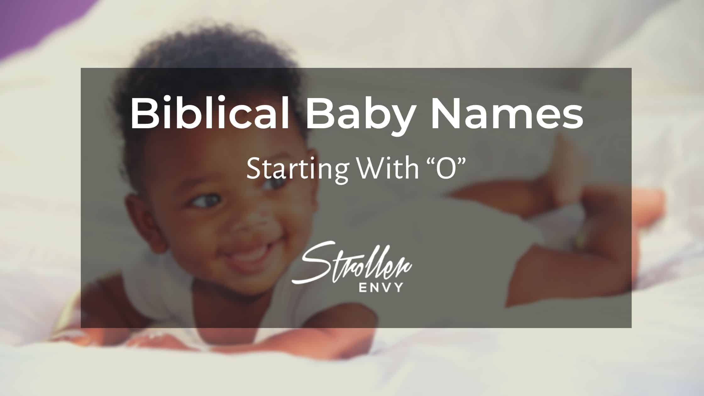 Biblical Baby Boy Names Beginning With O