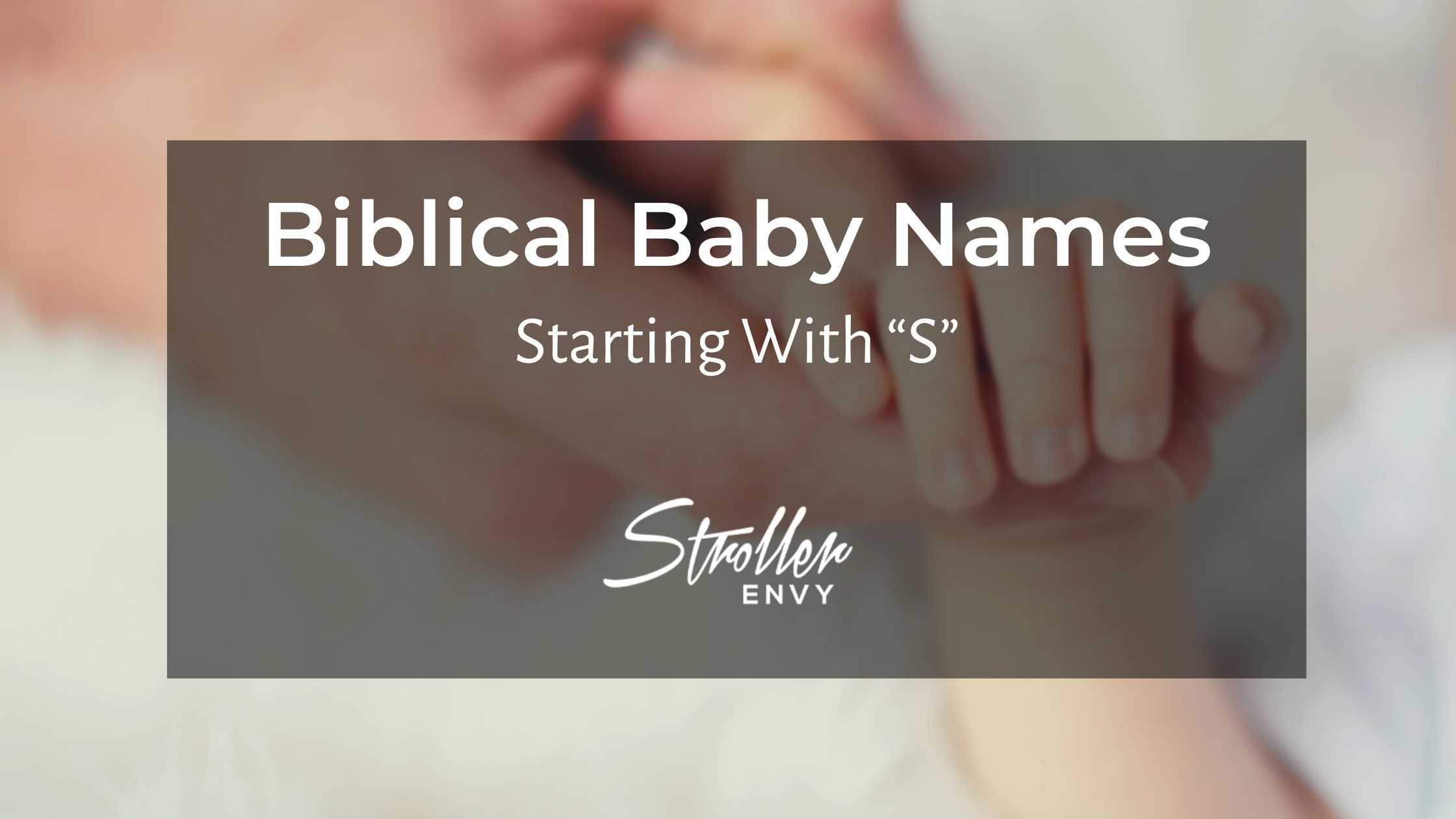 Biblical Baby Boy Names Beginning With S