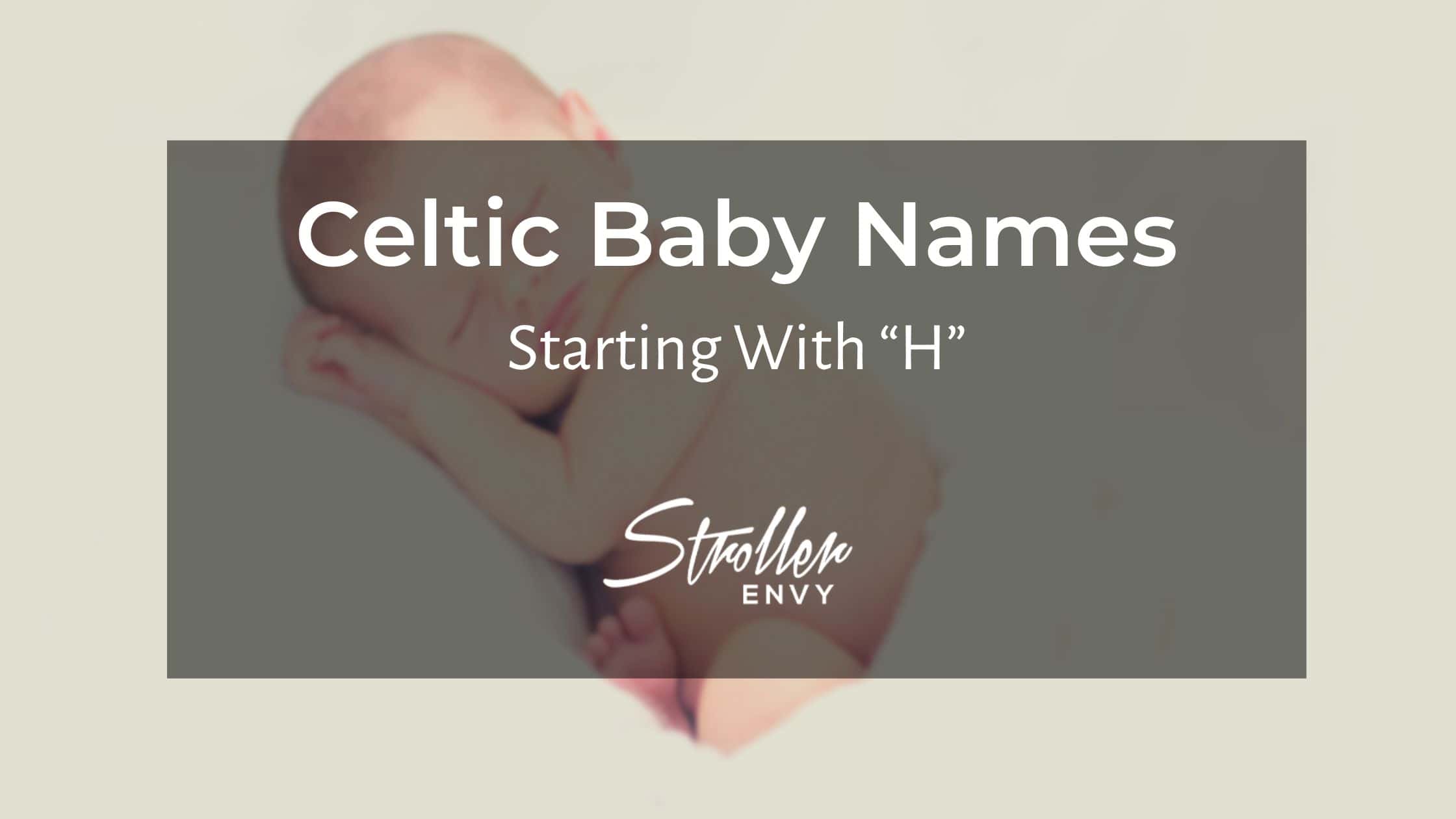 Celtic Baby Boy Names Starting with H