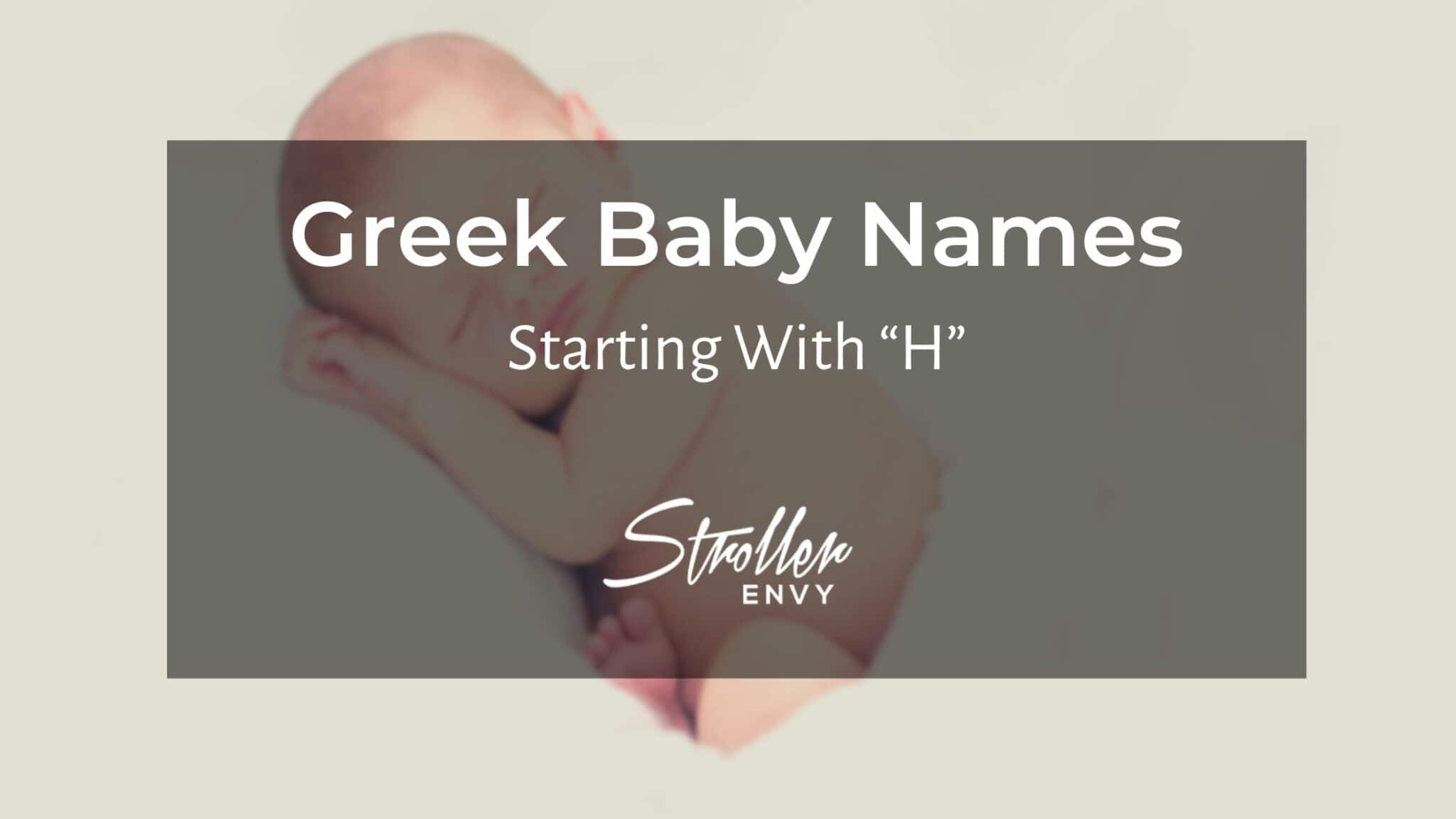 50-greek-baby-girl-names-starting-with-h-perfect-for-your-little-goddess