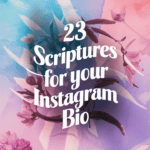 23 Scriptures That Will Brighten Your Instagram Bio and Your Day