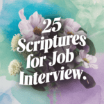 25 Scriptures to Read Before Your Job Interview for Unshakable Confidence