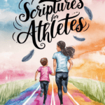 25 Scriptures for Athletes: Finding Strength and Inspiration in Faith