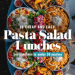 20 Cheap and Easy Pasta Salad Lunches You Can Make in Under 30 Minutes