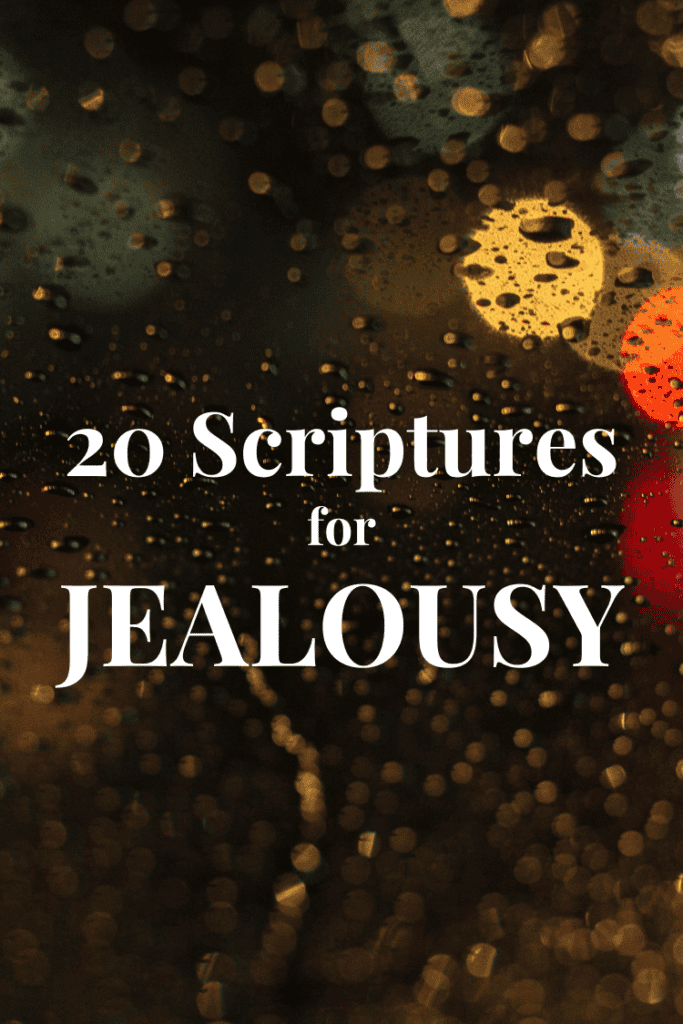 20 Scriptures for Jealousy: Finding Peace and Contentment in God’s Word