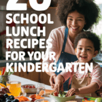 20 Budget-Friendly School Lunch Recipes for Kindergarten That Are Sure to Impress