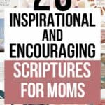 25 Bible Verses Every Christian Mom Needs for Daily Encouragement and Inspiration