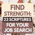 23 Life-Changing Scriptures to Uplift Your Job Search Journey