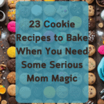 23 Cookie Recipes to Bake When You Need Some Serious Mom Magic 14