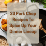 23 Pork Chop Recipes That Will Make Your Taste Buds Dance