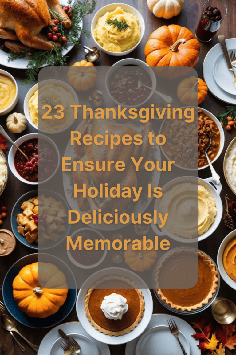 23 Thanksgiving Recipes to Ensure Your Holiday Is Deliciously Memorable