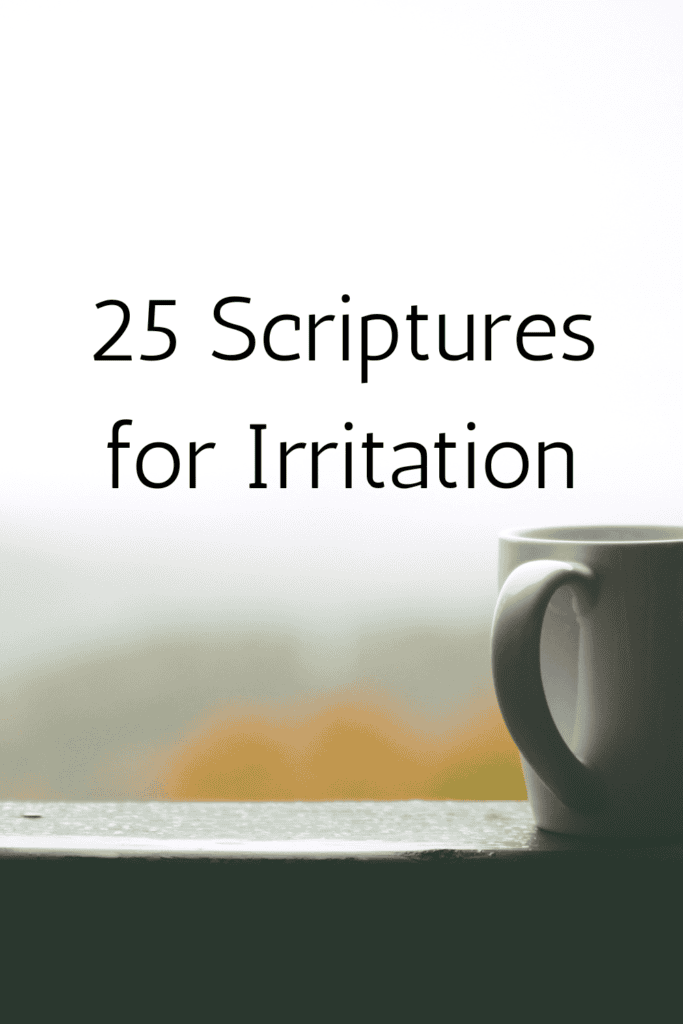 25 Bible Verses to Calm Your Soul When Irritation Strikes