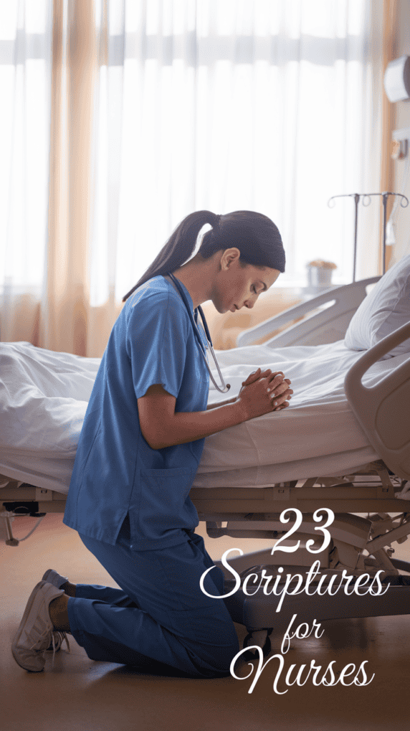 23 Bible Verses to Help Nurses Find Peace and Purpose