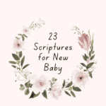 Biblical Blessings: Verses for Your Journey with a New Baby