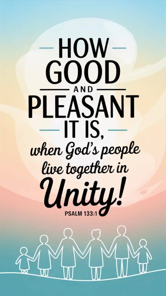 23 Inspiring Verses to Foster Unity in Your Home and Beyond 1