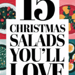 15 Fresh and Festive Christmas Salad Recipes to Balance Your Holiday Feasting: Delicious Ways to Add Green to Your Plate