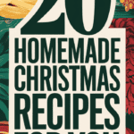20 Thoughtful Homemade Christmas Recipes Perfect for Gift Giving: Spread Holiday Cheer with Delicious DIY Treats