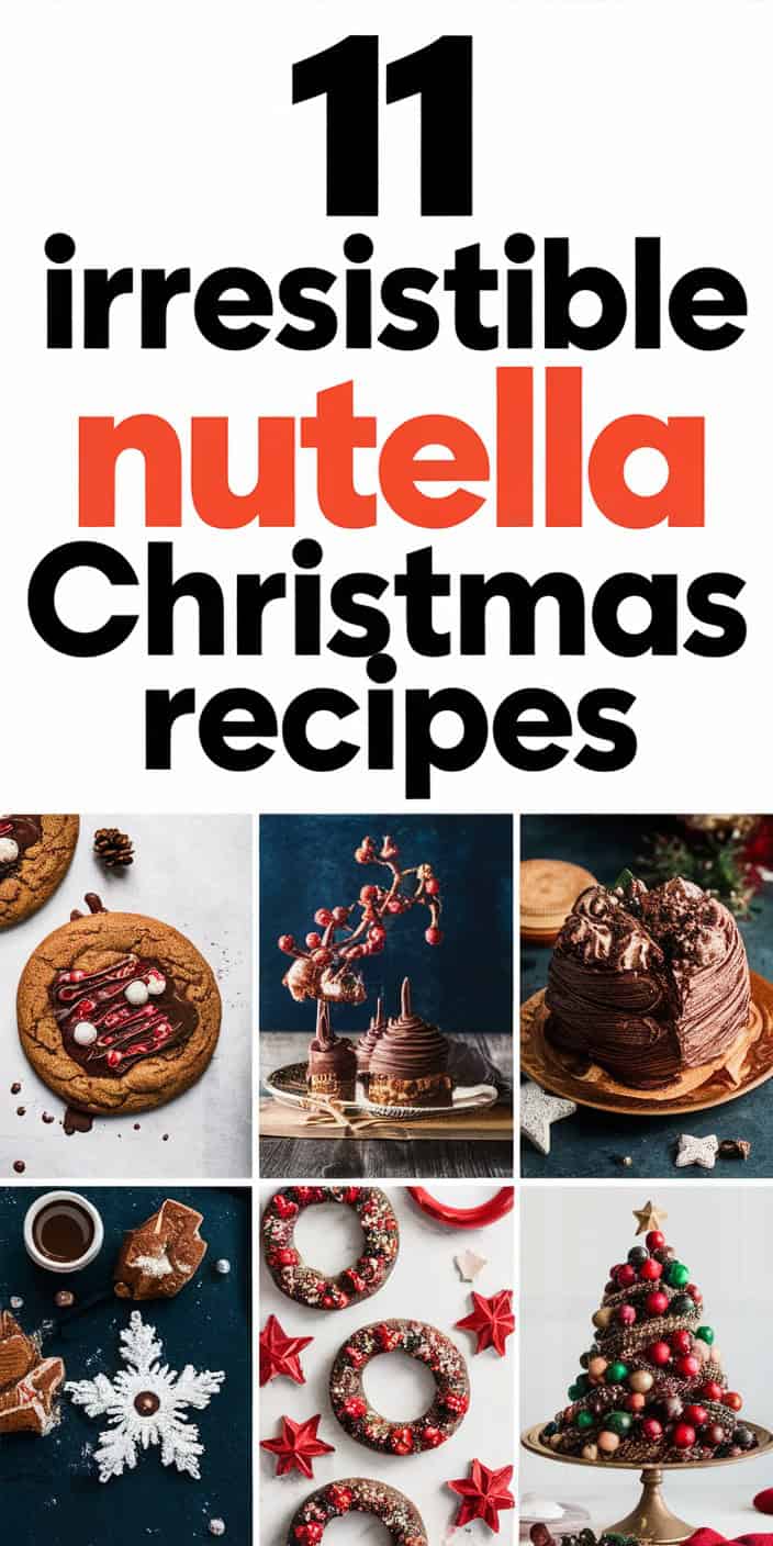 11 Decadent Christmas Recipes with Nutella for the Chocolate Lovers in Your Life: Festive Treats to Delight Your Sweet Tooth