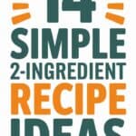14 Easy 2 Ingredient Recipes That Taste Gourmet: Simple Delights for Every Palate