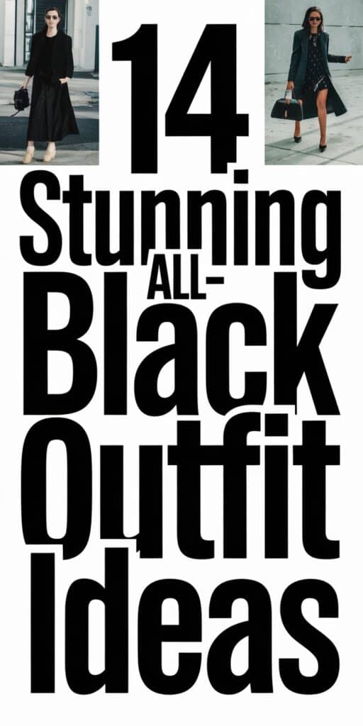 14 All-Black Outfit Ideas for Women to Embrace the Classics and Feel Confident!