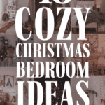 18 Cozy Christmas Bedroom Ideas for a Snug Holiday Retreat That’ll Make You Never Want to Leave Your Bed