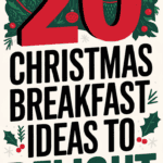 20 Magical Christmas Morning Breakfasts That Will Make Your Family Feel Like They’re in a Holiday Movie: Festive Recipes for a Joyful Start