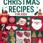 20 Whimsical Christmas Recipes Kids Will Love to Eat and Help Make: Festive Fun in the Kitchen