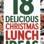 18 Festive Christmas Lunch Ideas That Will Keep the Holiday Spirit Going All Day: Delicious Recipes for a Merry Meal