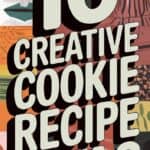 16 Easy Cookie Recipes That Never Disappoint: Simple Treats for Every Occasion