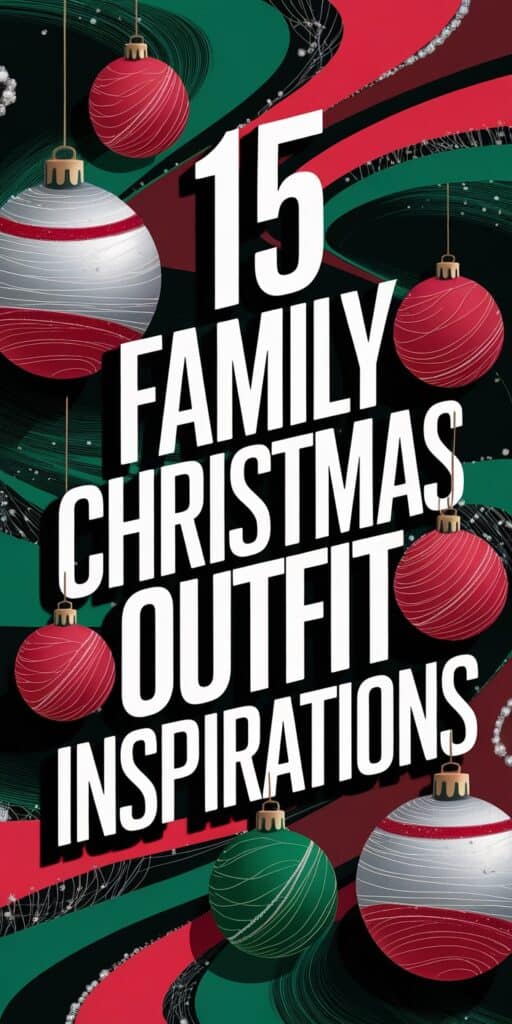 15 Family Christmas Outfit Ideas to Capture Unforgettable Holiday Memories