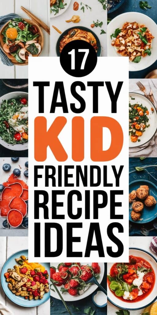 17 Easy Recipes Kids Love Every Time: Fun and Tasty Meals to Make Together