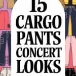 15 Cargo Pants Concert Outfit Ideas for Functional Fashion That Will Make You Stand Out!