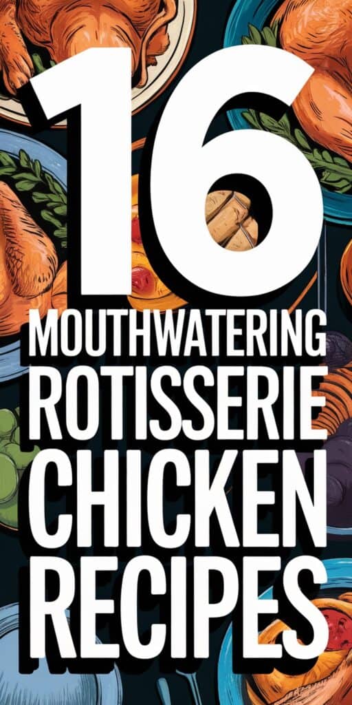 16 Easy Recipes Using Rotisserie Chicken For Busy Nights: Quick and Delicious Meal Ideas