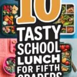 School Lunch Ideas Fifth Grade: Fun and Easy Options Your Kids Will Love!