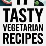 17 Easy Vegetarian Recipes That’ll Convert Any Meat Lover to Delicious Meat-Free Meals