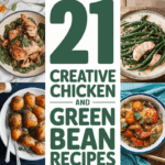 21 Tasty Chicken and Green Bean Recipes That You’ll Love to Try!