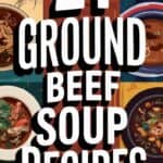 21 Hearty Ground Beef Soup Recipes Perfect for Cold Nights That Will Warm Your Soul and Satisfy Your Cravings