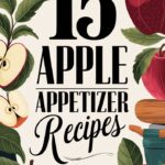 15 Fresh Apple Appetizers for Fall That Will Make Your Taste Buds Dance